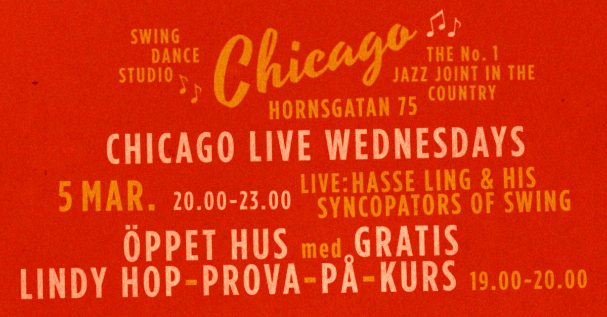 CHICAGO Live Wednesdays - \u00d6ppet Hus - gratis Lindy Hop Prova-P\u00e5