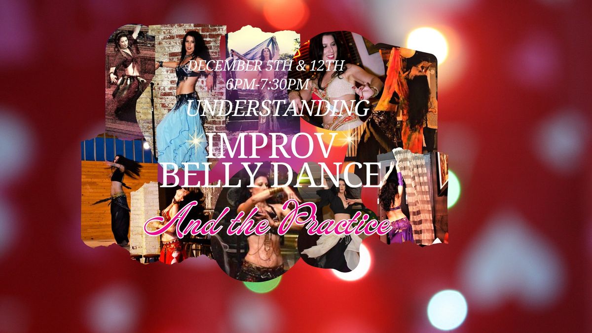 Understanding Improv Belly Dance and the Practice