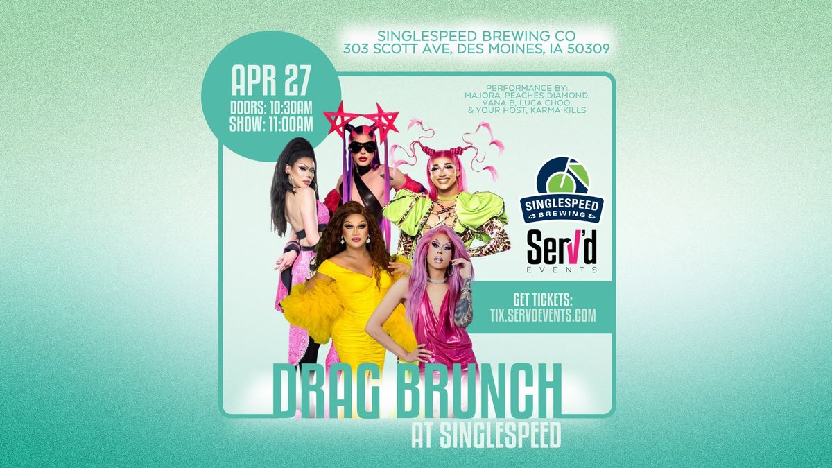 \ud83c\udf7b Drag Brunch at SingleSpeed Brewing \u2728