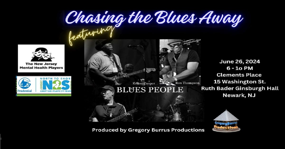Chasing the Blues Away feat the Blues People and NJ Mental Health Players