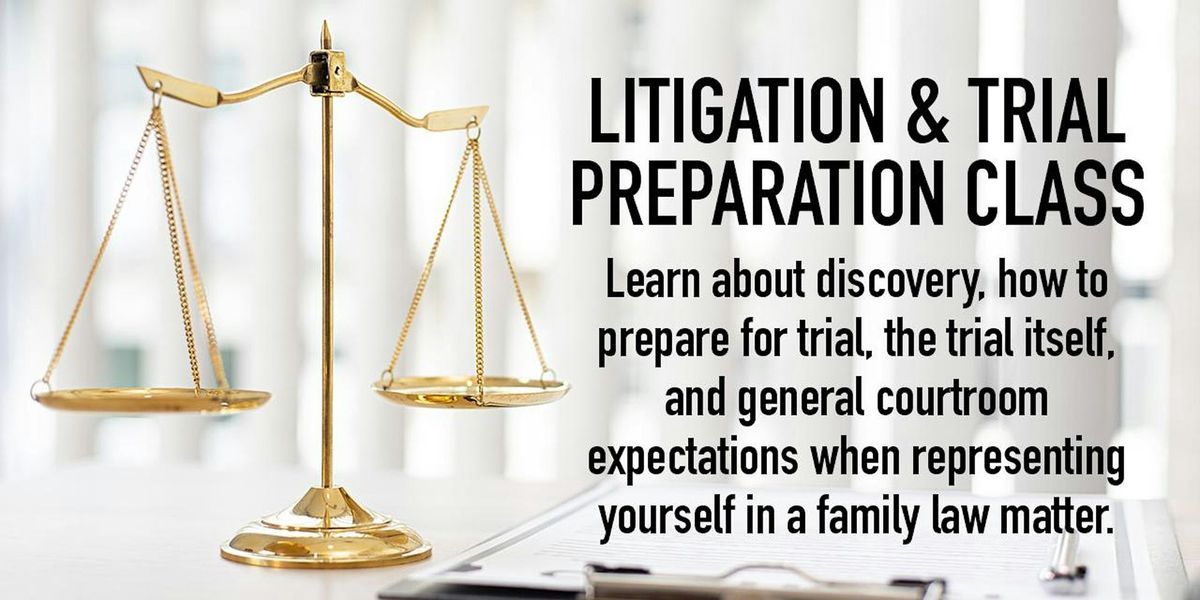 Litigation & Trial Preparation Class