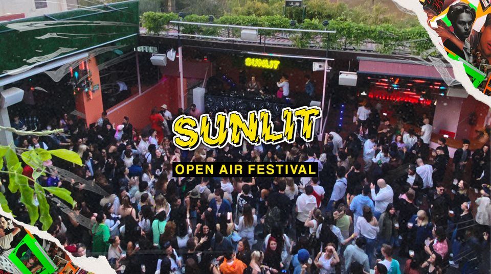 SUNLIT Open-Air FESTIVAL pres. BACCUS, JUAREZ & More [Daytime Party]