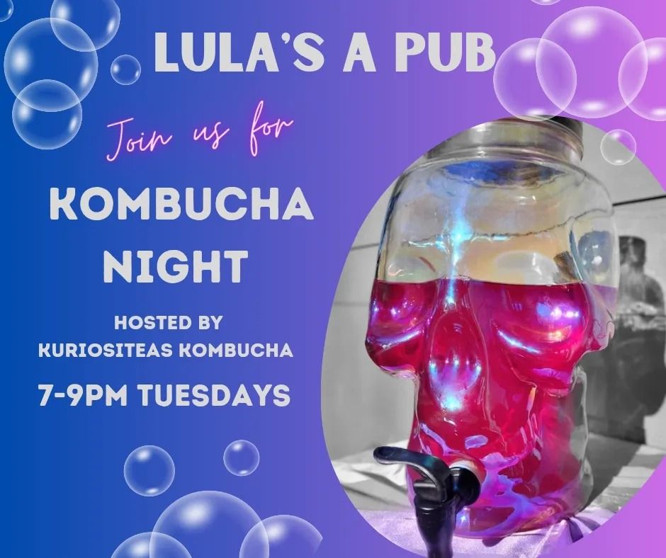 Kombucha Night at Lula's 