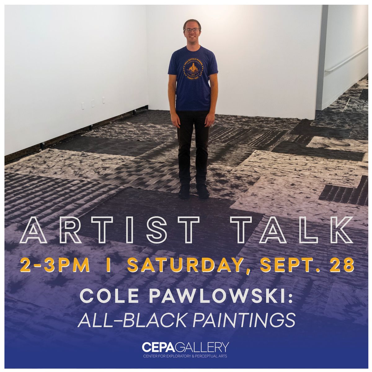 Artist Talk with Cole Pawlowski: All-Black Paintings at CEPA Gallery