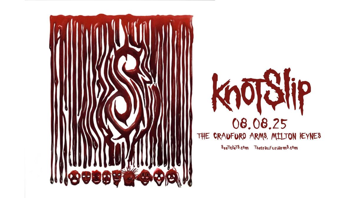 KNOTSLIP | The Craufurd Arms, MK