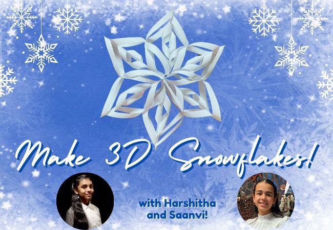 Make 3D Snowflakes with Harshitha and Saanvi!