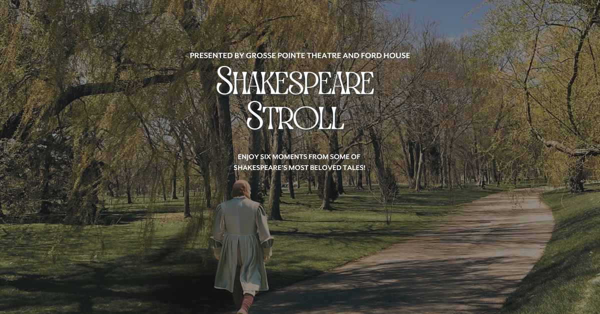 Shakespeare Stroll with Grosse Pointe Theatre