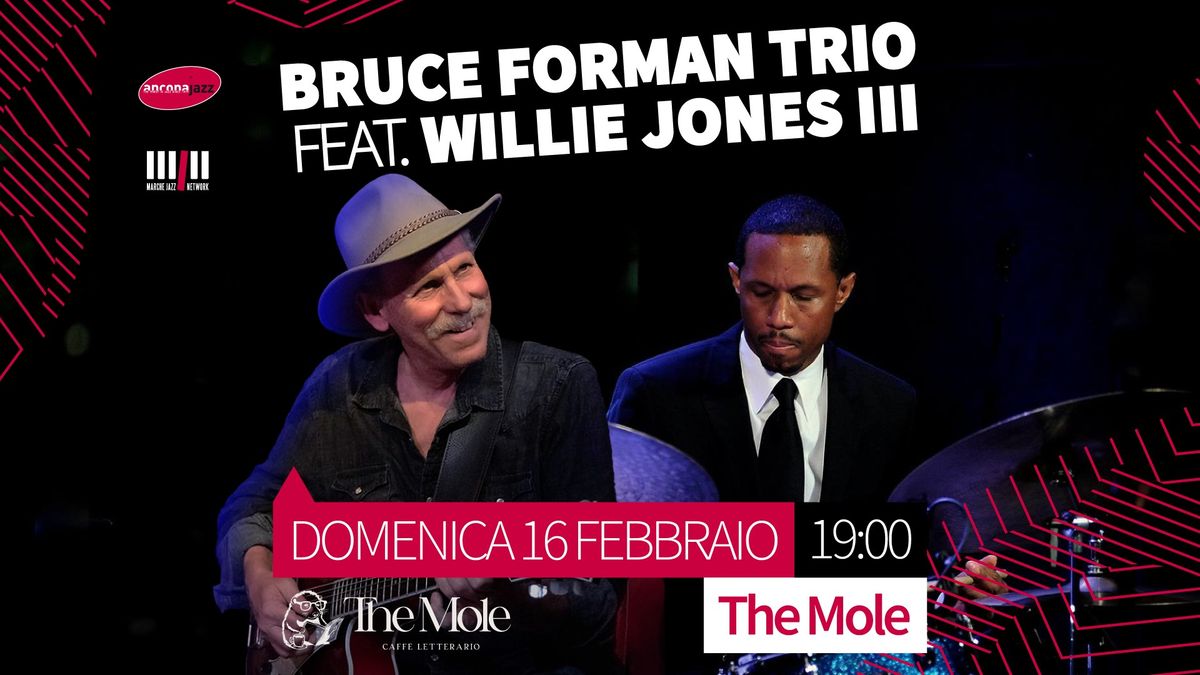 BRUCE FORMAN TRIO feat. WILLIE JONES III | The Mole