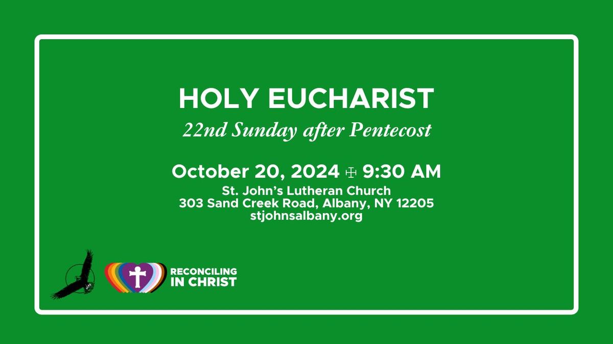 Holy Eucharist for the 22nd Sunday after Pentecost