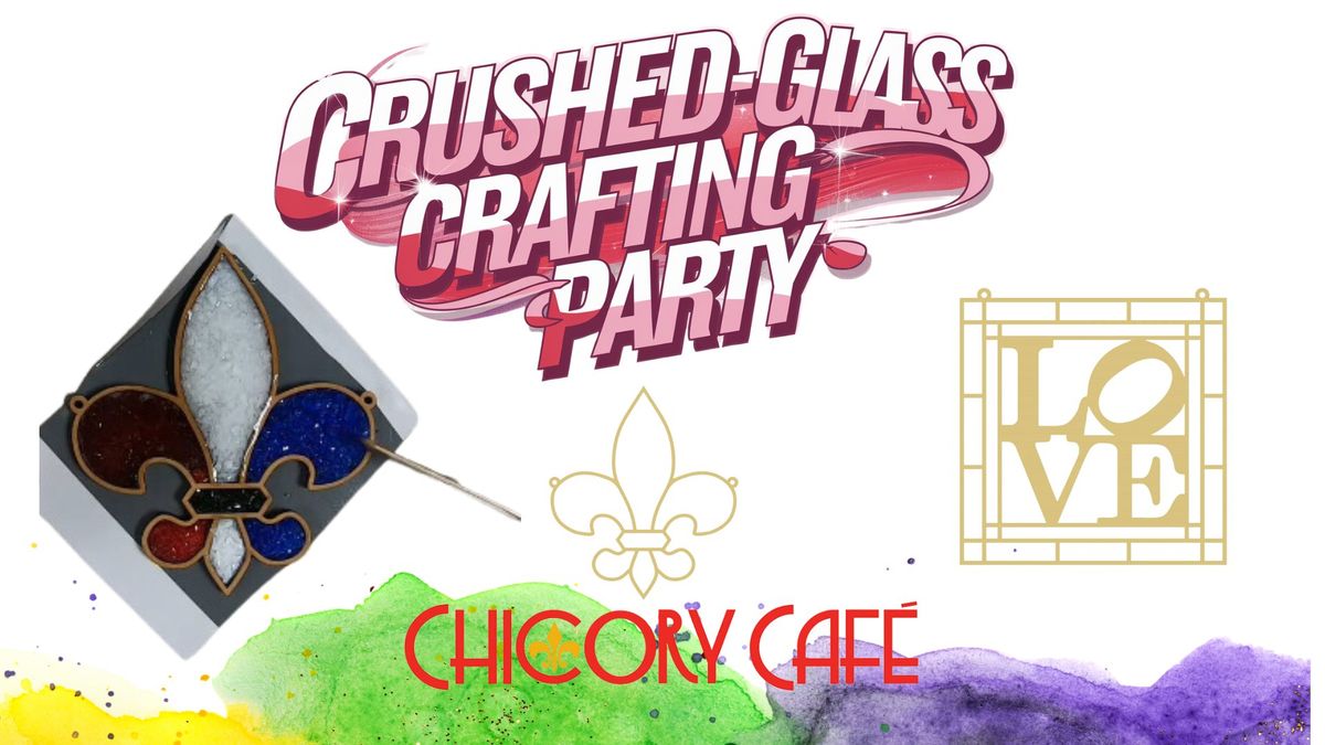 Crushed Class Crafting Party at Chicory Cafe