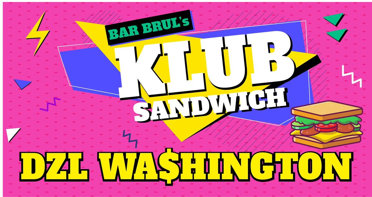 KLUB SANDWICH met DZL WA$HINGTON