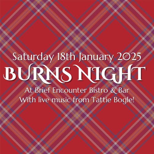 Burns Night @ Brief Encounter Bistro 