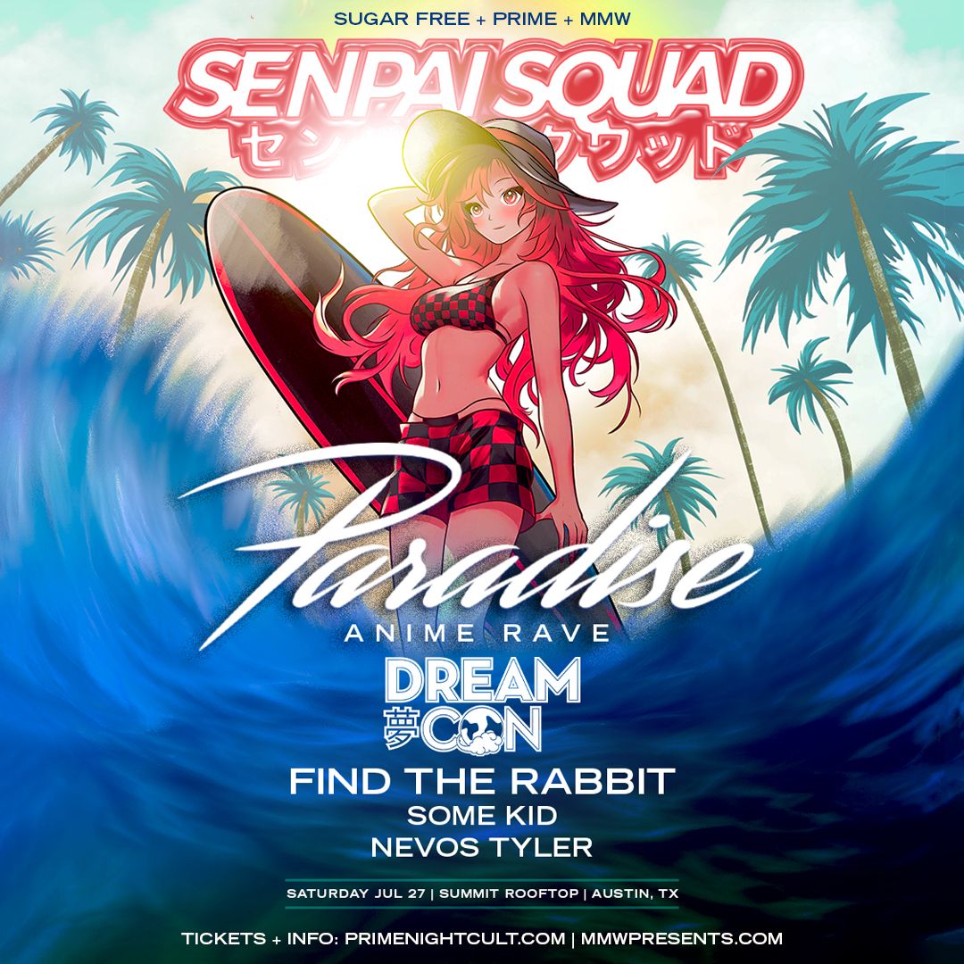 Senpai Squad & Dream Con Presents Paradise Anime Rave 2024