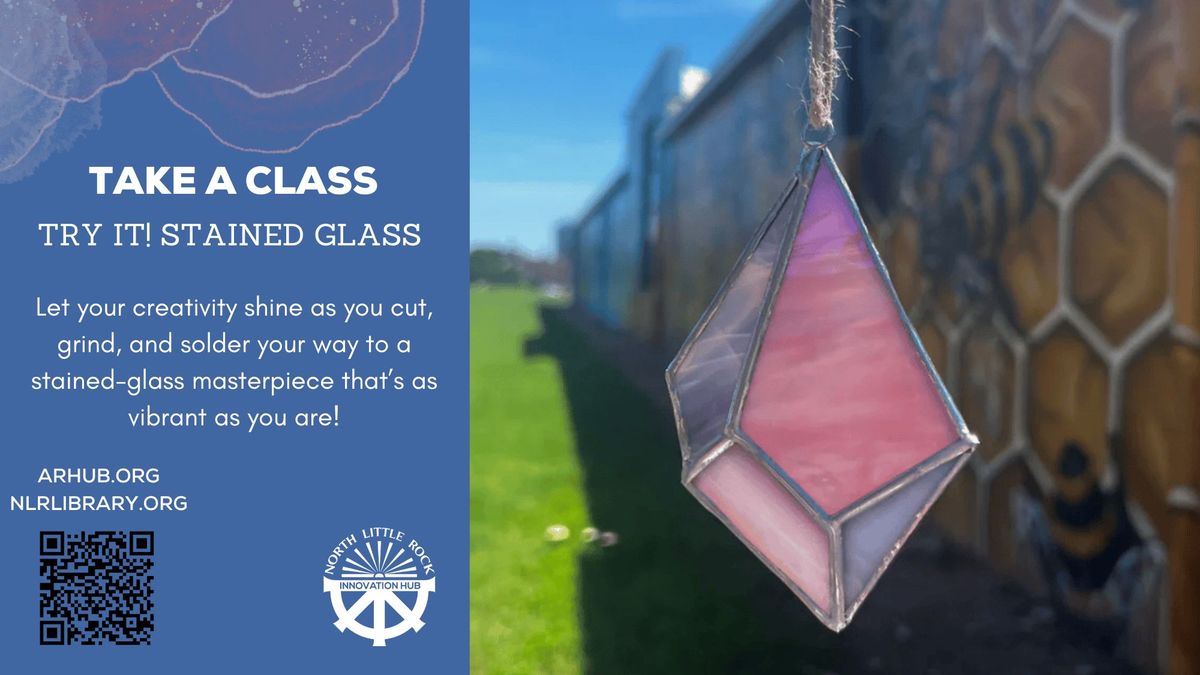 Class: Stained Glass - Try It! at the Innovation Hub Makerspace [NLR]