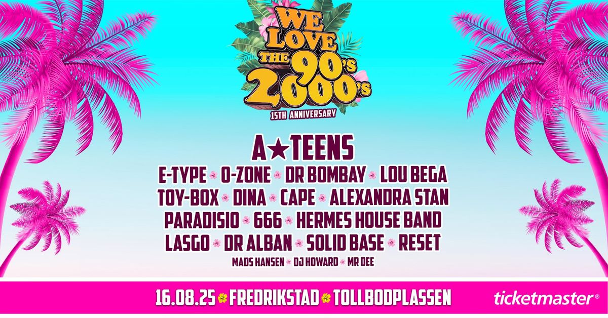 We Love The 90s & 2000s 2025 - Fredrikstad