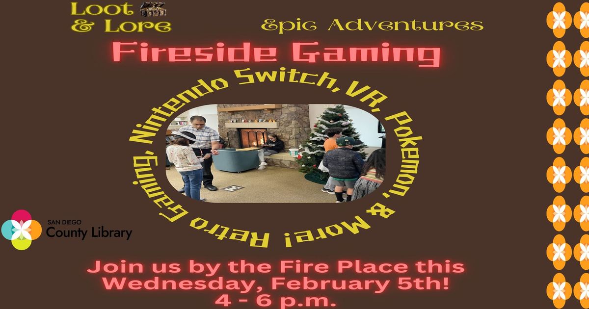 LOOT & LORE, POK\u00c9MON & FIRESIDE GAMING!