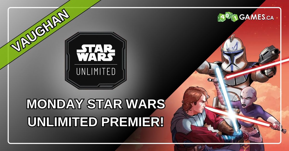 Vaughan - Star Wars Unlimited Premier - Saturday Event