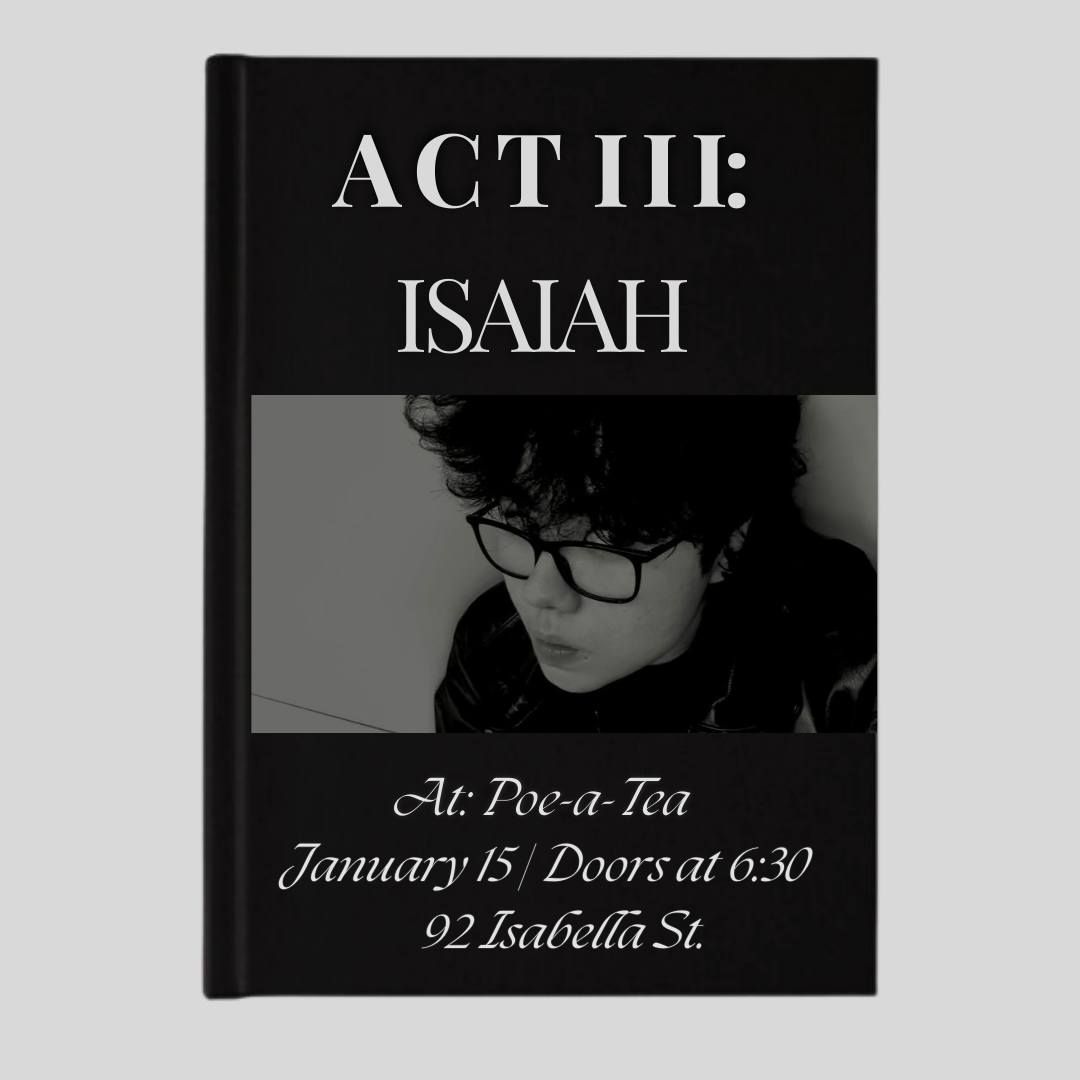 Poe-a-Tea : Act III \u2013 featuring Isaiah