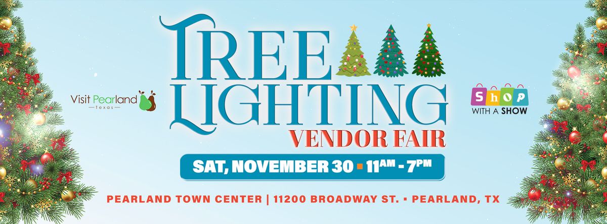  "Tree Lighting" shop with a Show Vendor Fair 