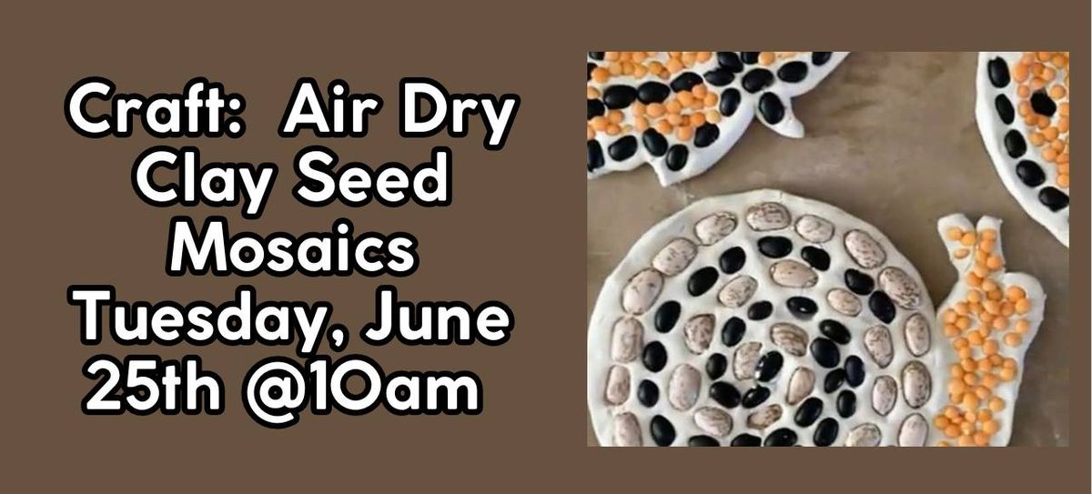  Craft Time: Air Dry Clay Seed Mosaics