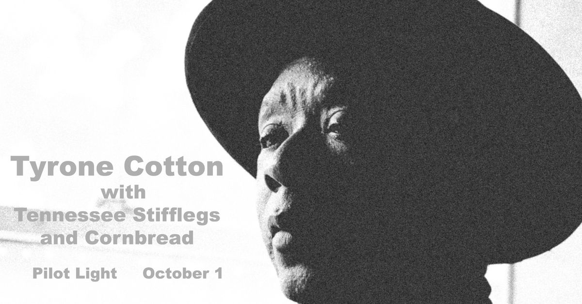 Tyrone Cotton with The Tennessee Stifflegs and Cornbread