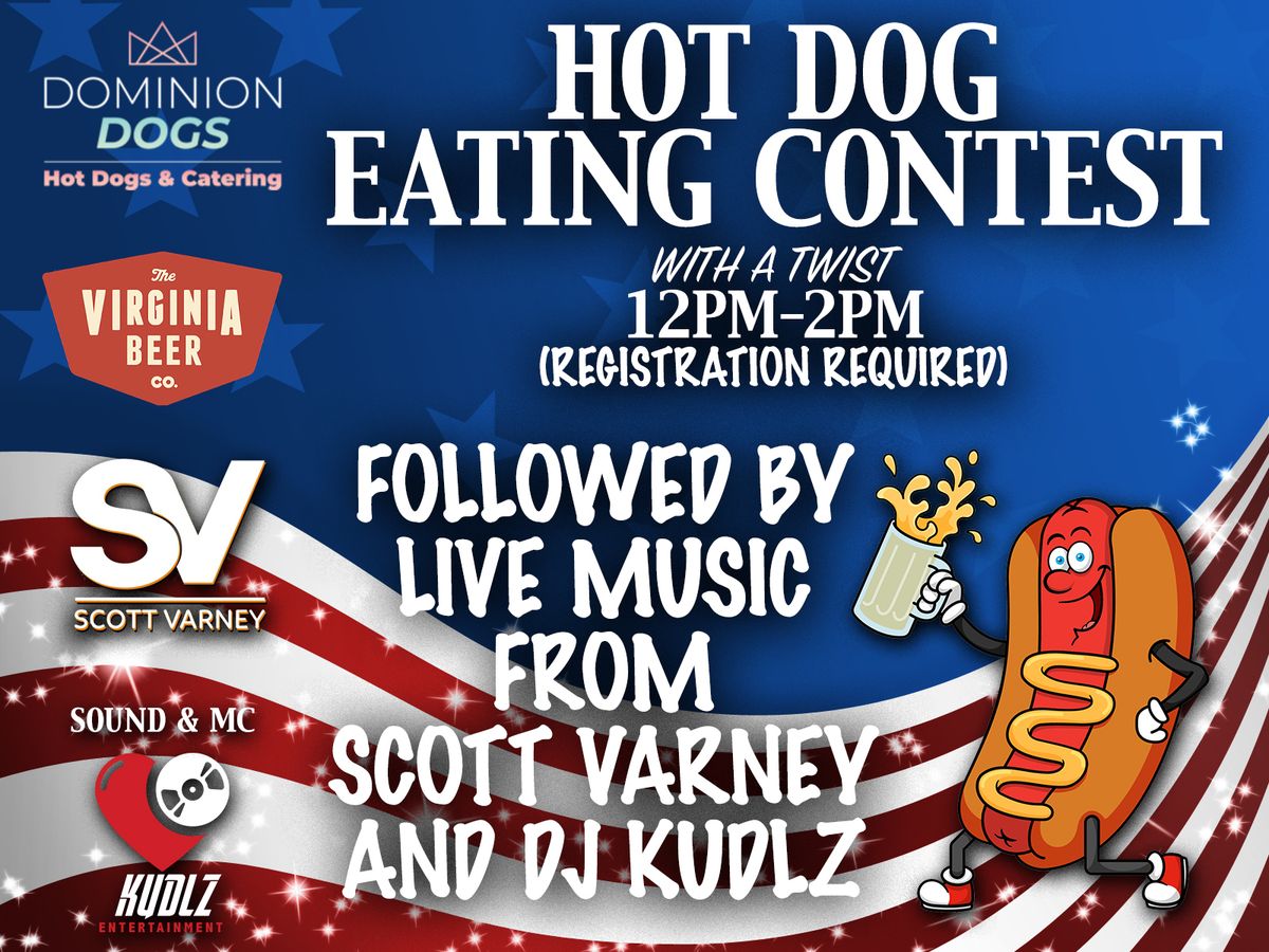 4th of July Hot Dog Eating Contest with a Twist & Scott Varney w\/ Kudlz at Virginia Beer Co.