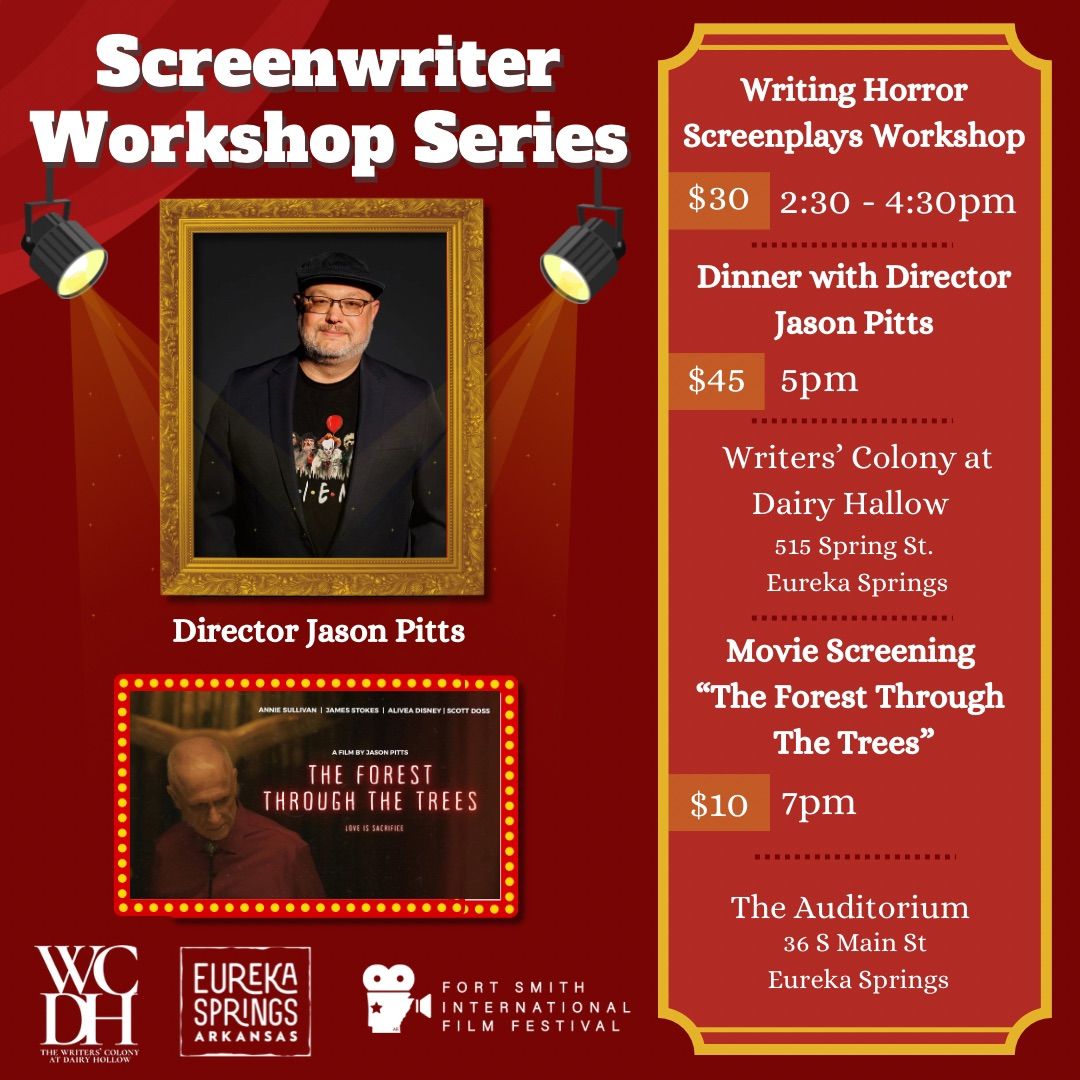 Horror Film & Screenwriting Workshop: 7pm The Forest Through the Trees\ud83d\udd2a 2:30 Workshop \ud83c\udf7d\ufe0f 5p Dinner