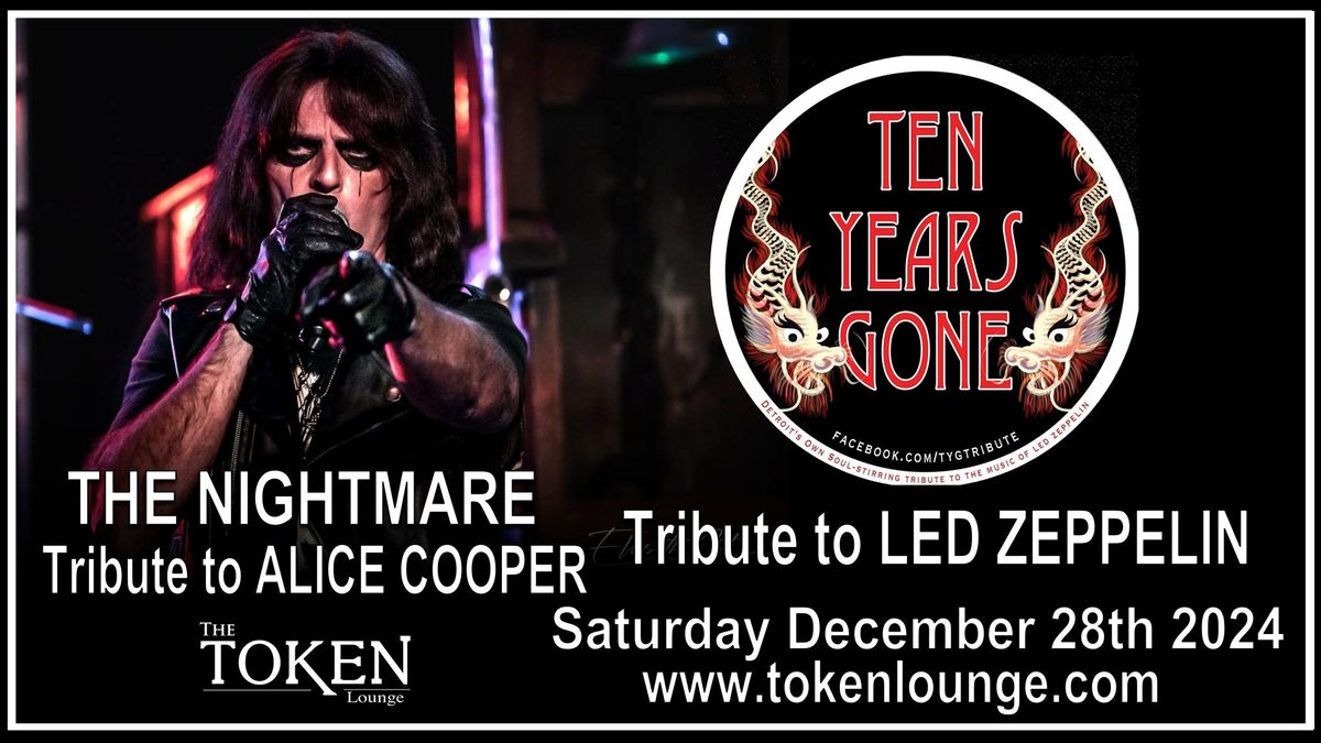 Tribute to ALICE COOPER & LED ZEPPELIN by THE NIGHTMARE & TEN YEARS GONE