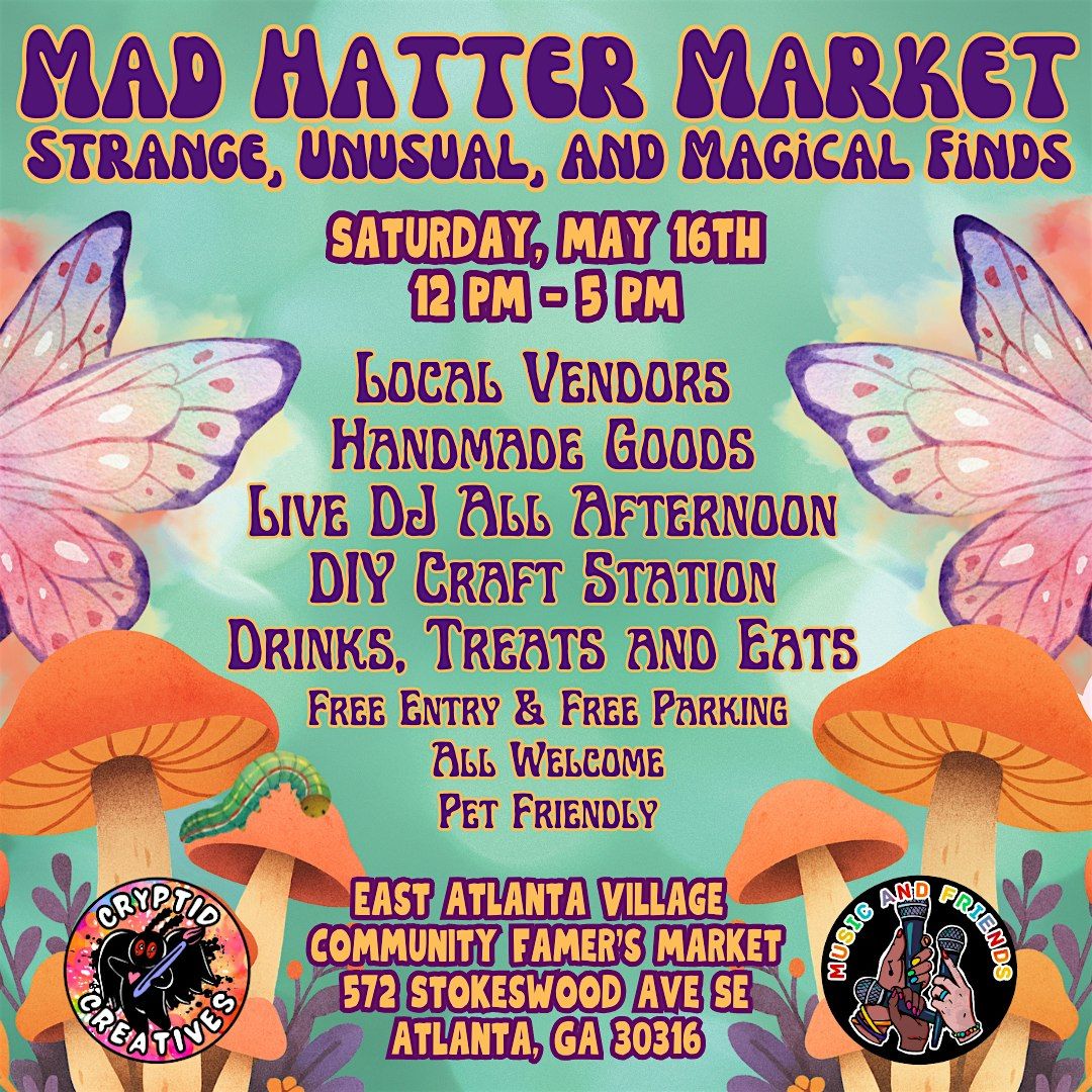 Mad Hatter Market: Strange, Unusual and Magical Finds!