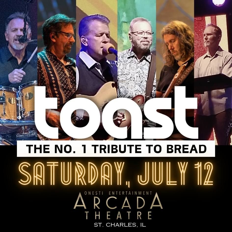 TOAST - No.1 BREAD Tribute | St. Charles, IL | July 12