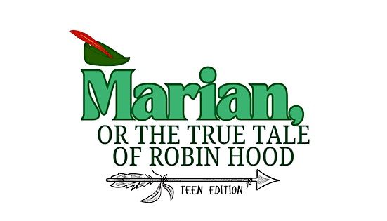 Upper School Fall Play - MARIAN, OR THE TRUE TALE OF ROBIN HOOD - Tues 12\/9
