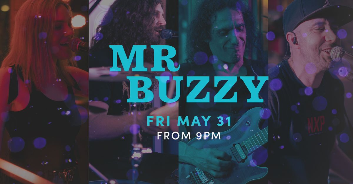 Mr Buzzy @ The Grove Free Entry
