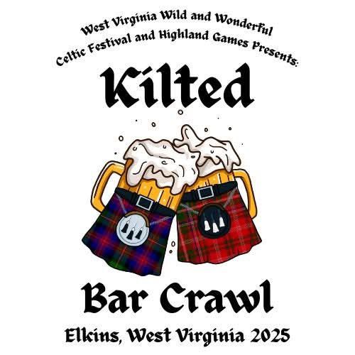 2025 Saint Patrick's Day Bar Crawl: WV Wild & Wonderful Celtic Festival & Highland Games