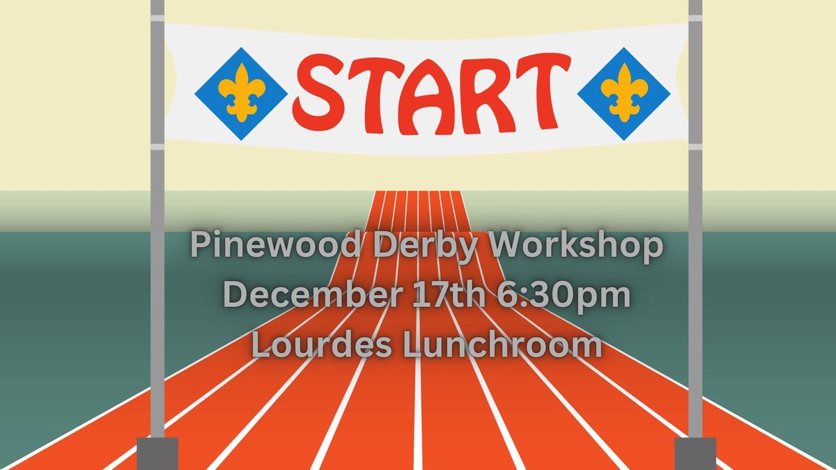 Pinewood Derby Workshop