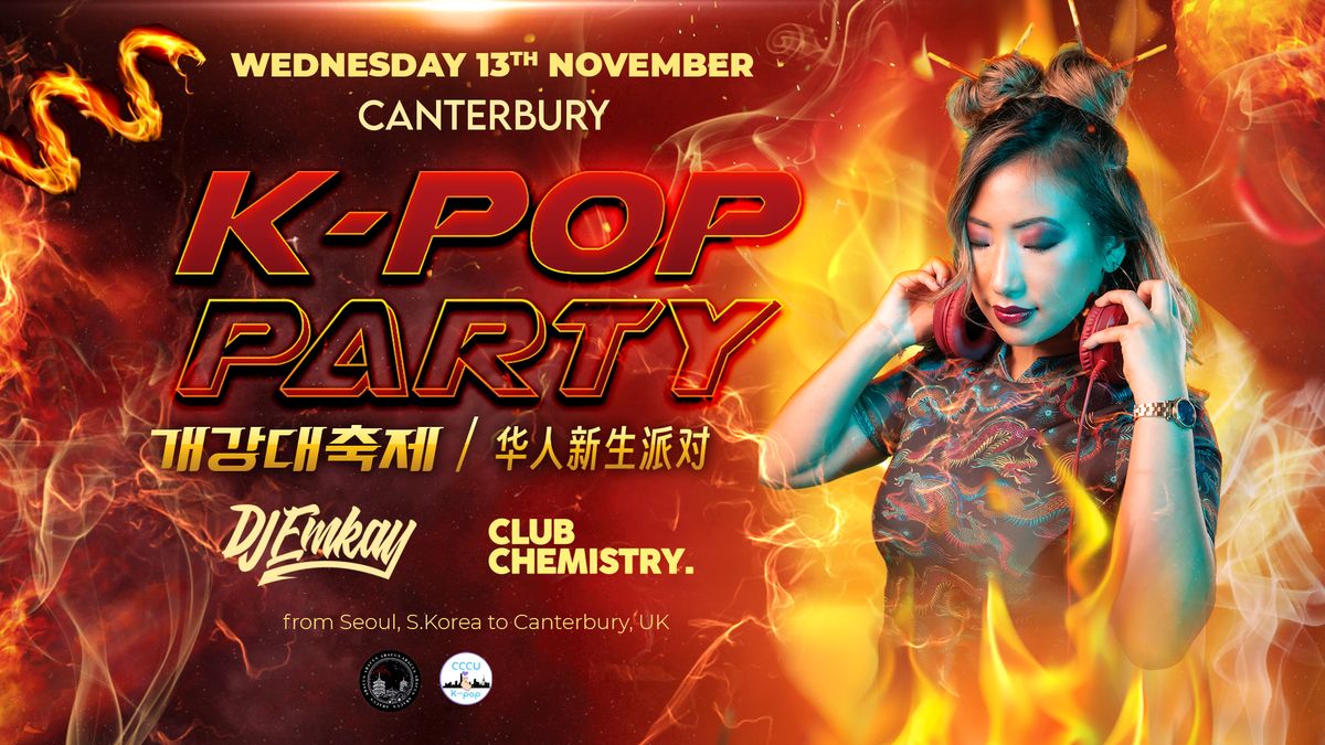 Canterbury K-Pop Party - Fire Tour with DJ EMKAY | Wednesday 13th November