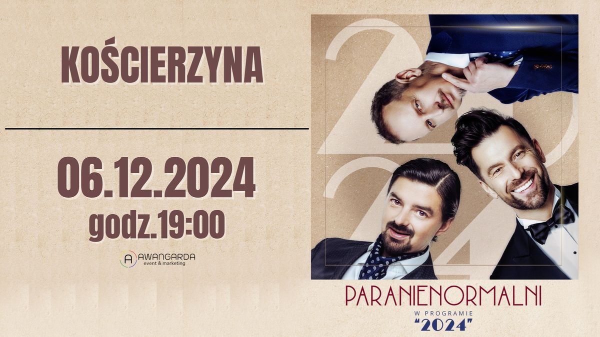 KO\u015aCIERZYNA \/ Kabaret Paranienormlani - nowy program "2024"