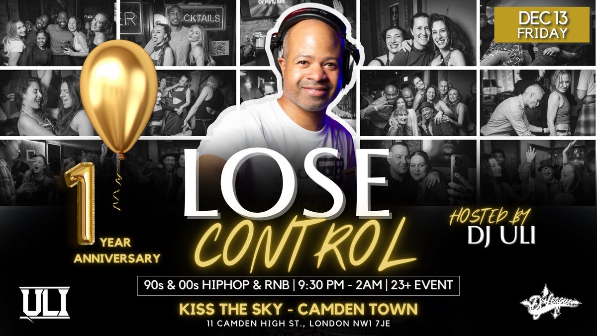 LOSE CONTROL 1 Year Anniversary - 90s & 00s HipHop & RnB Event