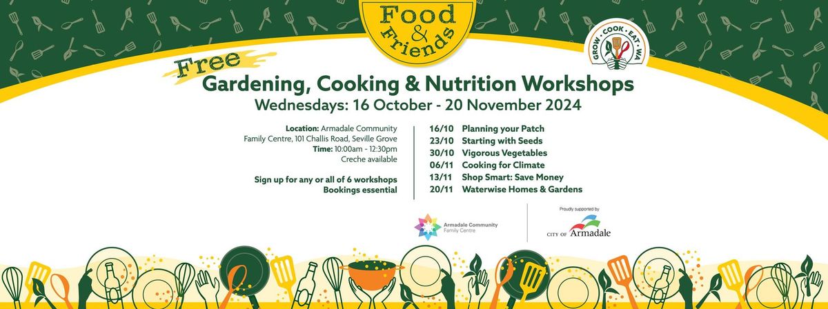 Food and Friends: Gardening, Cooking & Nutrition workshops