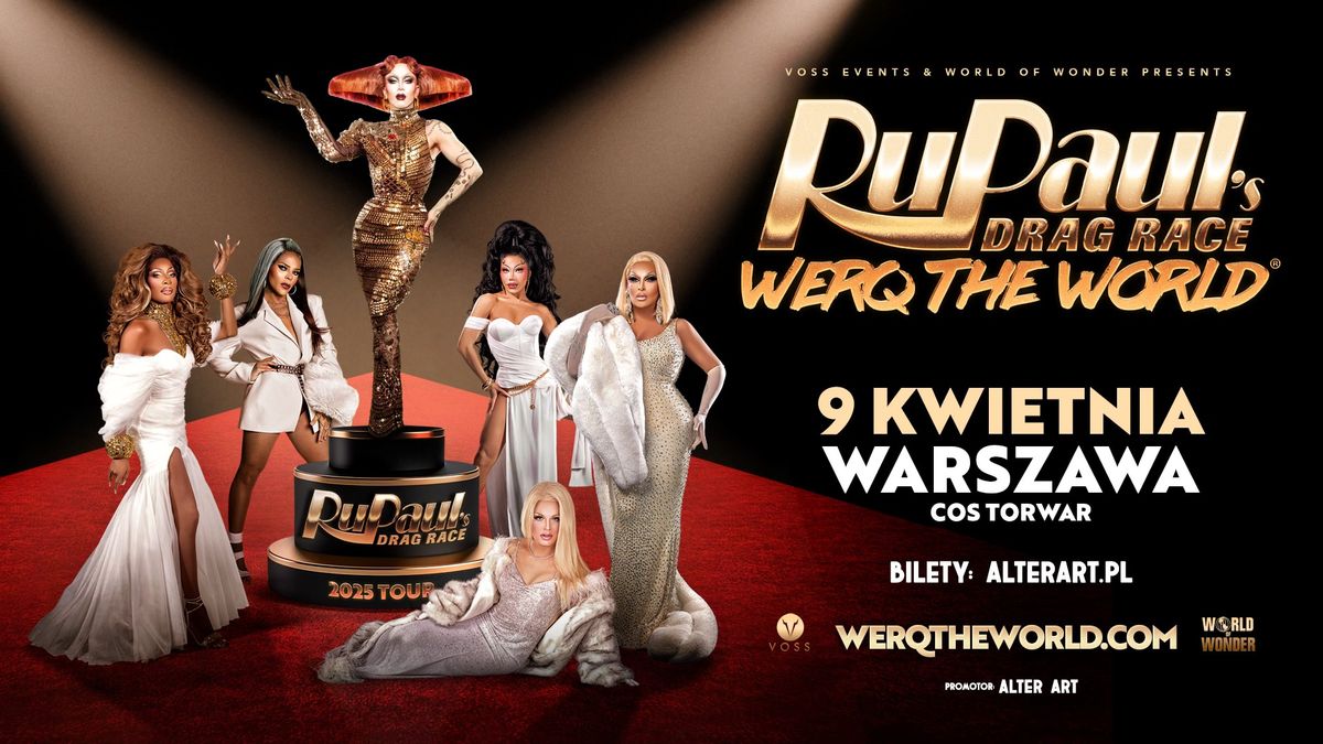 RUPAUL'S DRAG RACE WERQ THE WORLD 2025 | 9.04.2025 | COS TORWAR, WARSZAWA