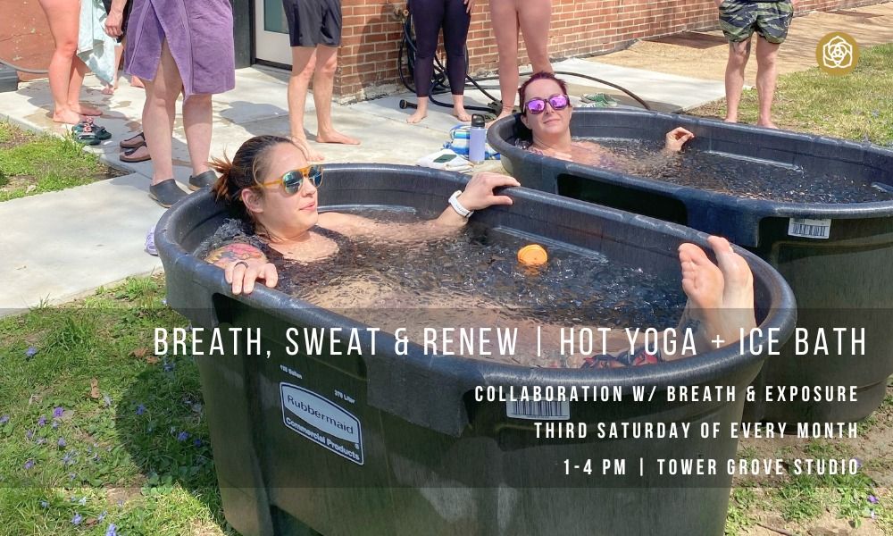 Breath, Sweat & Renew | Hot Yoga & Cold Plunge