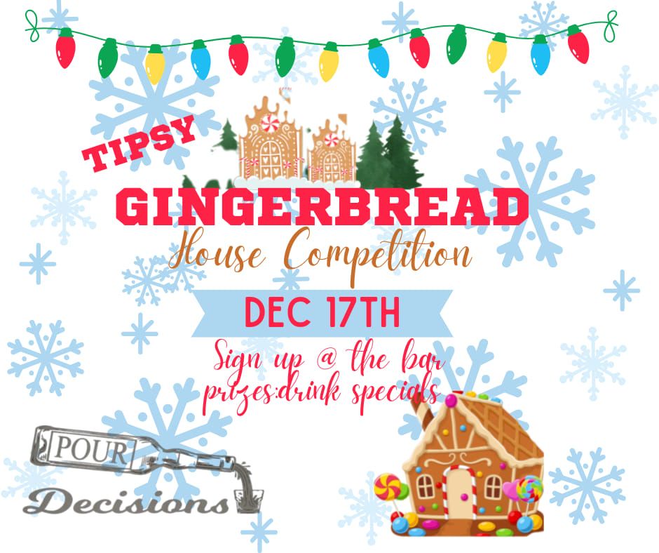 Tipsy Gingerbread House Contest 