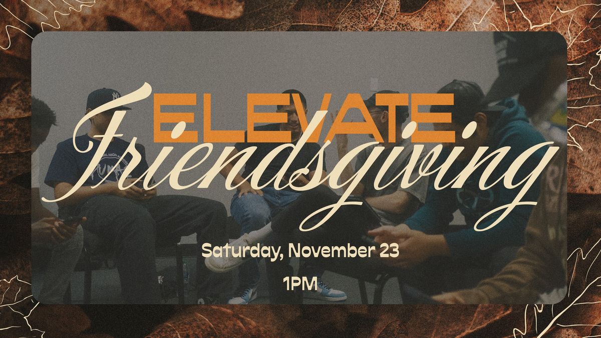 Elevate Friendsgiving 