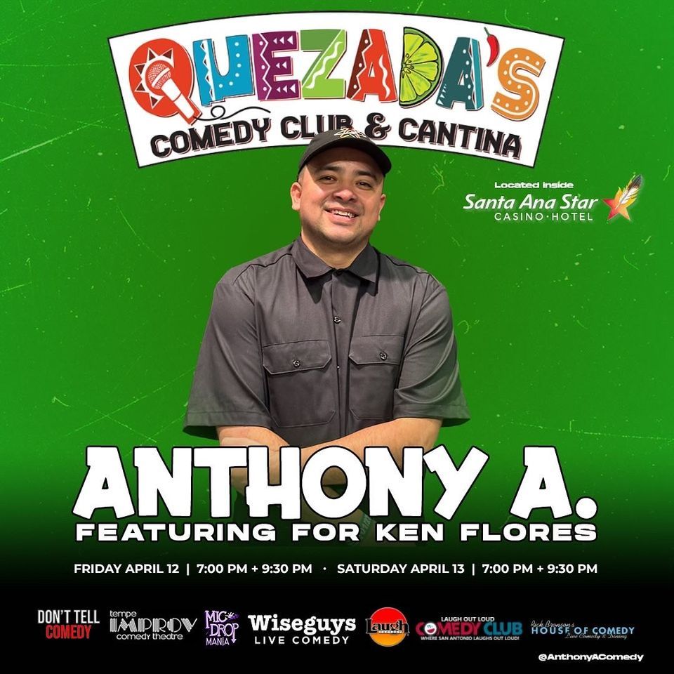 Anthony A at Quezada's Comedy Club Opening For Ken Flores 