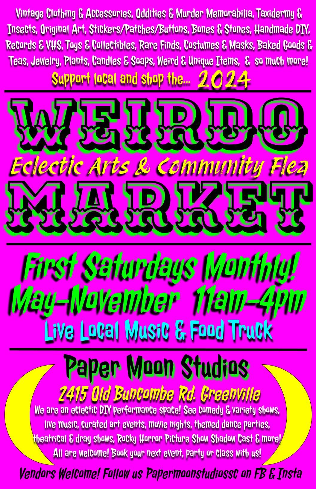 The Weirdo Market! The Upstate's Eclectic Arts & Community Flea at Paper Moon Studios