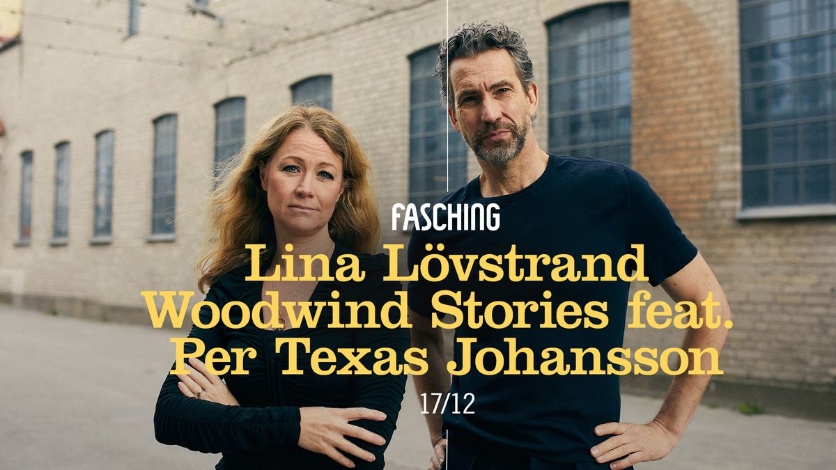 Lina L\u00f6vstrand Woodwind Stories - featuring Per Texas Johansson | Fasching, Stockholm