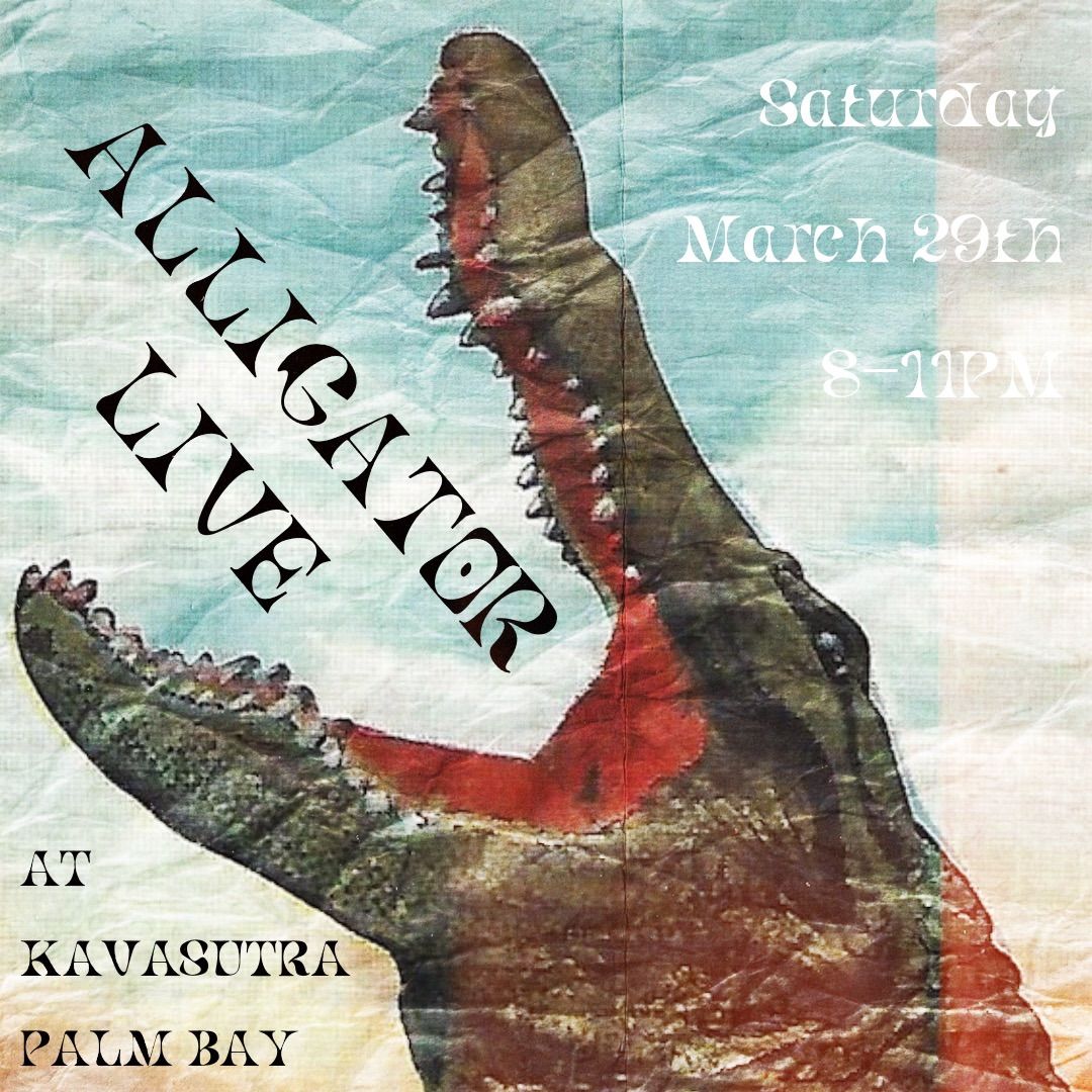 Alligator LIVE at Kavasutra Kava Bar (Palm Bay)