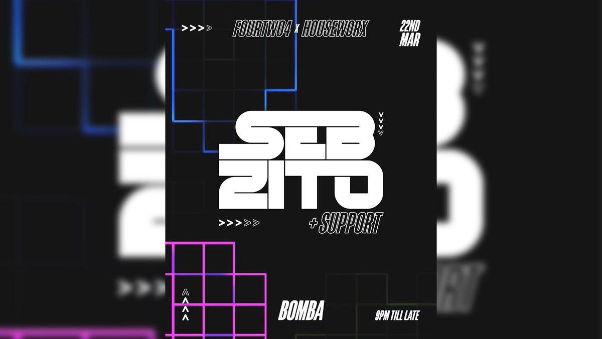 SEB ZITO [FUSE LONDON] - Sat 22 March - Bomba - Exeter