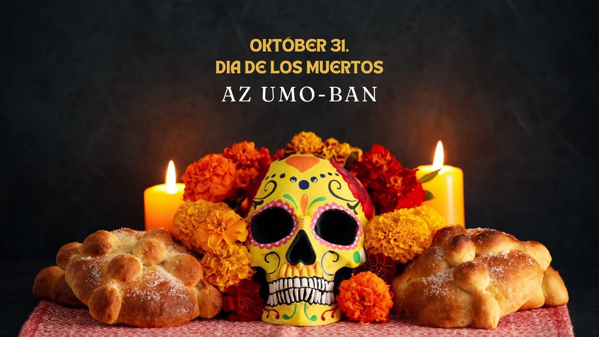 \ud83c\udf83 D\u00cdA DE LOS MUERTOS AZ UMO-ban 