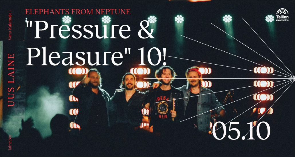 Elephants From Neptune: "Pressure & Pleasure" 10!