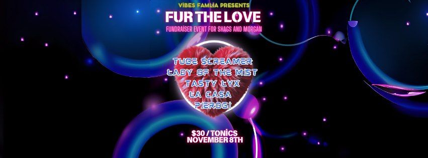 Fur The Love : A Fundraiser